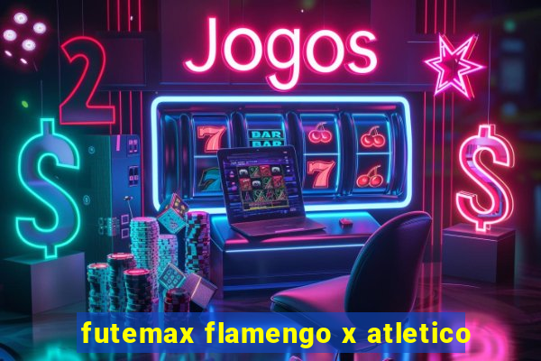 futemax flamengo x atletico